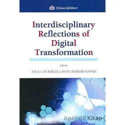 Interdisciplinary Reflections of Digital Transformation - Kolektif - Türkmen Kitabevi