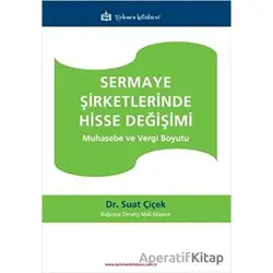 Sermaye Şirketlerinde Hisse Değişimi - Suat Çiçek - Türkmen Kitabevi