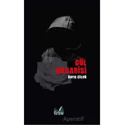 Gül Havarisi - Barış Çiçek - İzan Yayıncılık