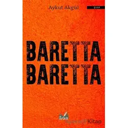 Baretta Baretta - Aykut Akgül - İzan Yayıncılık