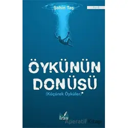 Öykünün Dönüşü - Şahin Taş - İzan Yayıncılık