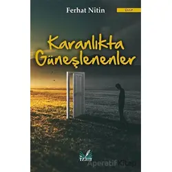 Karanlıkta Güneşlenenler - Ferhat Nitin - İzan Yayıncılık