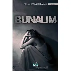 Bunalım - Selim Savaş Karakaş - İzan Yayıncılık