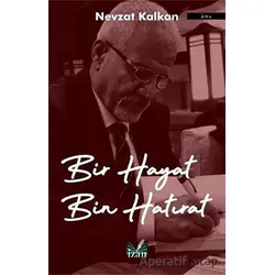 Bir Hayat Bin Hatırat - Nevzat Kalkan - İzan Yayıncılık