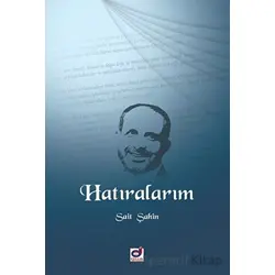 Hatıralarım - Sait Şahin - Dua Yayınları