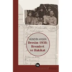 Dersim 1938 Resmiyet ve Hakikat - Hüseyin Aygün - La Kitap