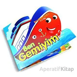 Ben Gemiyim - İlk Kitaplarım 0-3 Yaş - Kolektif - Çocuk Gezegeni
