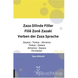Zaza Dilinde Fiiller - İlyas Arslan - Akademisyen Kitabevi