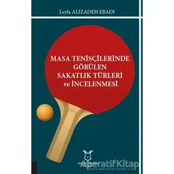 Masa Tenisçilerinde Görülen Sakatlık Türleri ve İncelenmesi