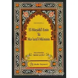 El-Mürşidül-Emin ila Mevizetil-Müminin - İmam-ı Gazali - Bedir Yayınları