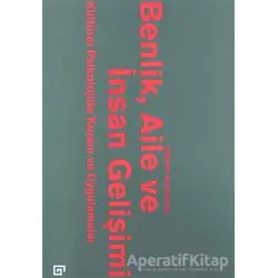 Benlik, Aile ve İnsan Gelişimi - Çiğdem Kağıtçıbaşı - Koç Üniversitesi Yayınları