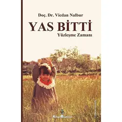 Yas Bitti Yüzleşme Zamanı - Vicdan Nalbur - Kitap Müptelası Yayınları