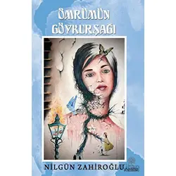 Ömrümün Göykurşağı - Nilgün Zahiroğlu - Platanus Publishing