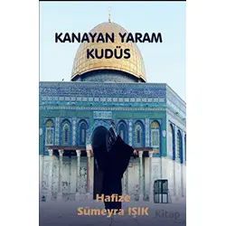Kanayan Yaram Kudüs - Hafize Sümeyra Işık - Platanus Publishing