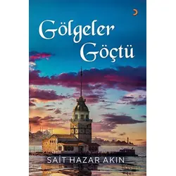 Gölgeler Göçtü - Sait Hazar Akın - Cinius Yayınları