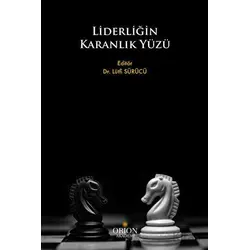 Liderliğin Karanlık Yüzü - Kolektif - Orion Kitabevi