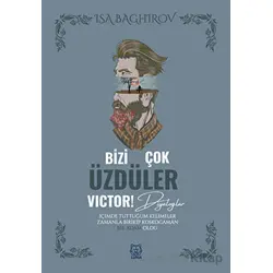 Bizi Çok Üzdüler Victor! - İsa Baghirov - Luna Yayınları