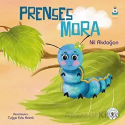 Prenses Mora - Nil Akdoğan - Luna Çocuk Yayınları