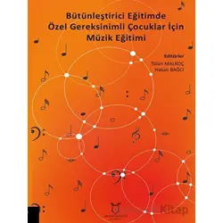 Bütünleştirici Eğitimde Özel Gereksinimli Çocuklar İçin Müzik Eğitimi