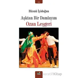 Aşktan Bir Damlayım - Hüsnü İyidoğan - İzan Yayıncılık