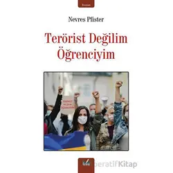Terörist Değil Öğrenciyim - Nevres Pfister - İzan Yayıncılık
