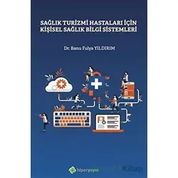 Sağlık Turizmi Hastaları İçin Kişisel Sağlık Bilgi Sistemleri