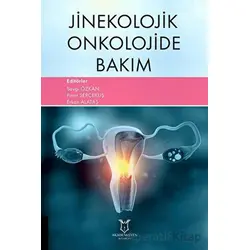 Jinekolojik Onkolojide Bakım - Pınar Serçekuş - Akademisyen Kitabevi