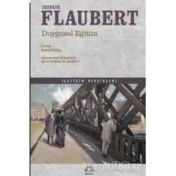 Duygusal Eğitim - Gustave Flaubert - İletişim Yayınevi