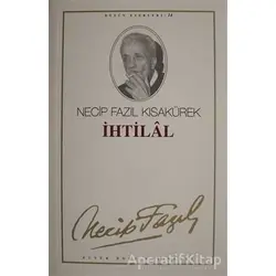 İhtilâl: 14 - Necip Fazıl Bütün Eserleri - Necip Fazıl Kısakürek - Büyük Doğu Yayınları