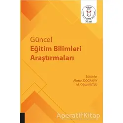 Güncel Eğitim Bilimleri Araştırmaları - Ahmet Doğanay - Akademisyen Kitabevi