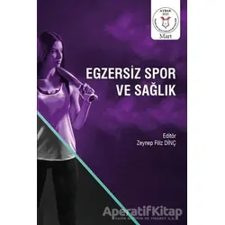 Egzersiz Spor ve Sağlık - Zeynep Filiz Dinç - Akademisyen Kitabevi
