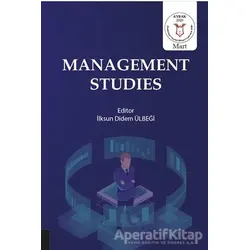 Management Studies - İlksun Didem Ülbeği - Akademisyen Kitabevi