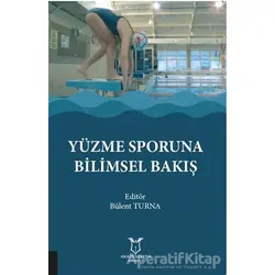 Yüzme Sporuna Bilimsel Bakış - Bülent Turna - Akademisyen Kitabevi
