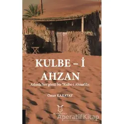 Kulbe-i Ahzan - Ömer Karatay - Akademisyen Kitabevi