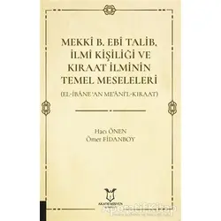 Mekki B. Ebi Talib İlmi Kişiliği ve Kıraat İlminin Temel Meseleleri