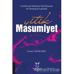 Yitik Masumiyet - Cumhuriyet Dönemi Türk Romanı ve Varoluşsal Suçluluk
