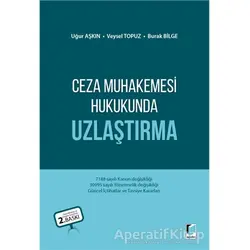 Ceza Muhakemesi Hukukunda Uzlaştırma - Uğur Aşkın - Adalet Yayınevi