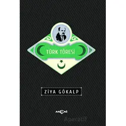 Türk Töresi - Ziya Gökalp - Akçağ Yayınları