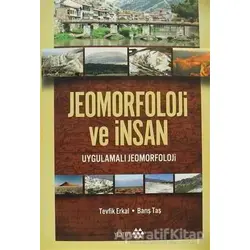 Jeomorfoloji ve İnsan - Tevfik Erkal - Yeditepe Yayınevi