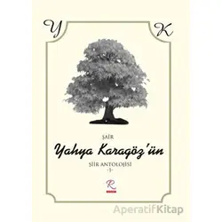 Yahya Karagözün Şiir Antolojisi - Yahya Karagöz - Rüzgar Eren Yayıncılık