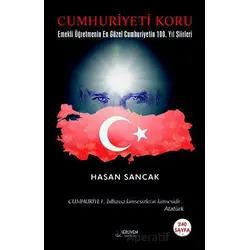 Cumhuriyeti Koru - Hasan Sancak - Serüven Yayınevi