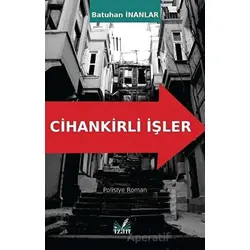 Cihankirli İşler - Batuhan İnanlar - İzan Yayıncılık