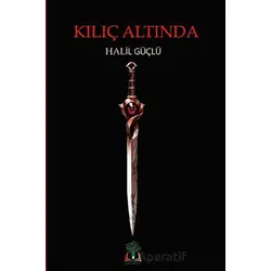 Kılıç Altında - Halil Güçlü - Sidar Yayınları