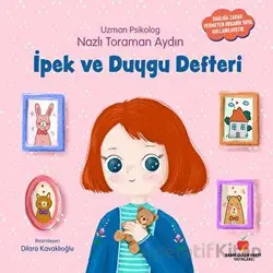 İpek ve Duygu Defteri - Nazlı Toraman Aydın - Sabri Ülker Vakfı Yayınları