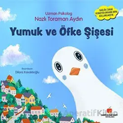 Yumuk ve Öfke Şişesi - Nazlı Toraman Aydın - Sabri Ülker Vakfı Yayınları
