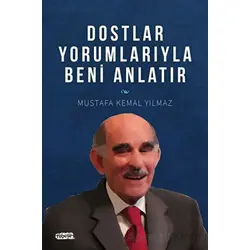 Dostlar Yorumlarıyla Beni Anlatır - M. Kemal Yılmaz - Tebeşir Yayınları