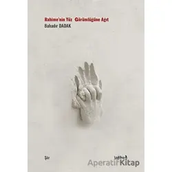Rahime’nin Yüz Görümlüğüne Ağıt - Bahadır Dadak - İzdiham