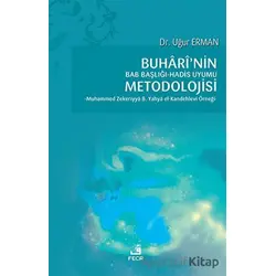 Buharinin Bab Başlığı - Hadis Uyumu Metodolojisi - Uğur Erman - Fecr Yayınları