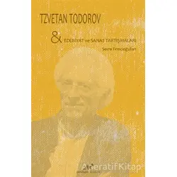 Tzvetan Todorov - Edebiyat ve Sanat Tartışmaları