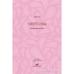 Neşati - Tuhfetü’l - Uşşak - Gülçiçek Akçay - Paradigma Akademi Yayınları